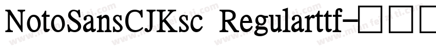 NotoSansCJKsc Regularttf字体转换